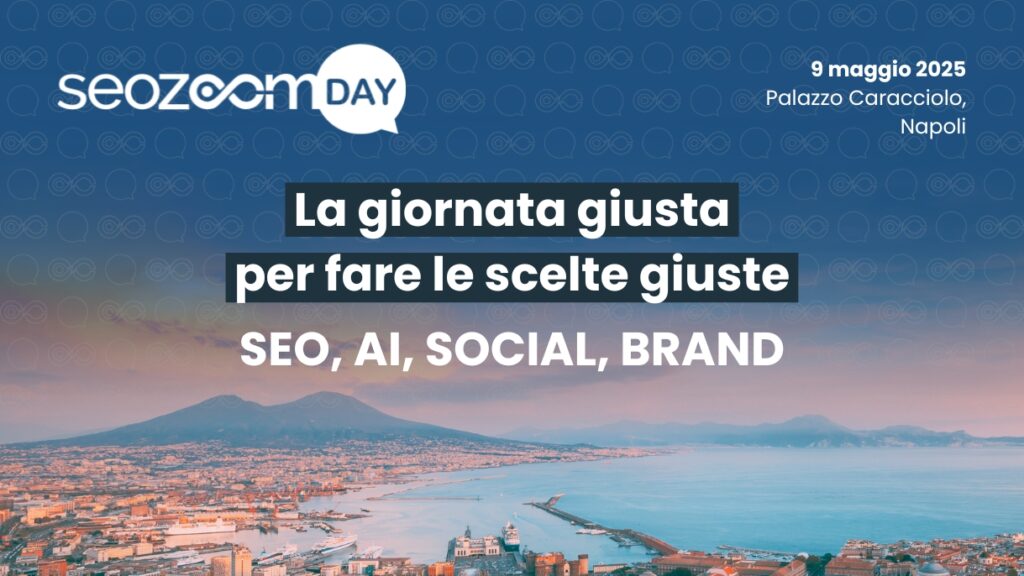 SEOZoom Day 9 maggio 2025: Napoli capitale della formazione digitale
